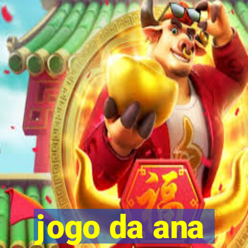 jogo da ana